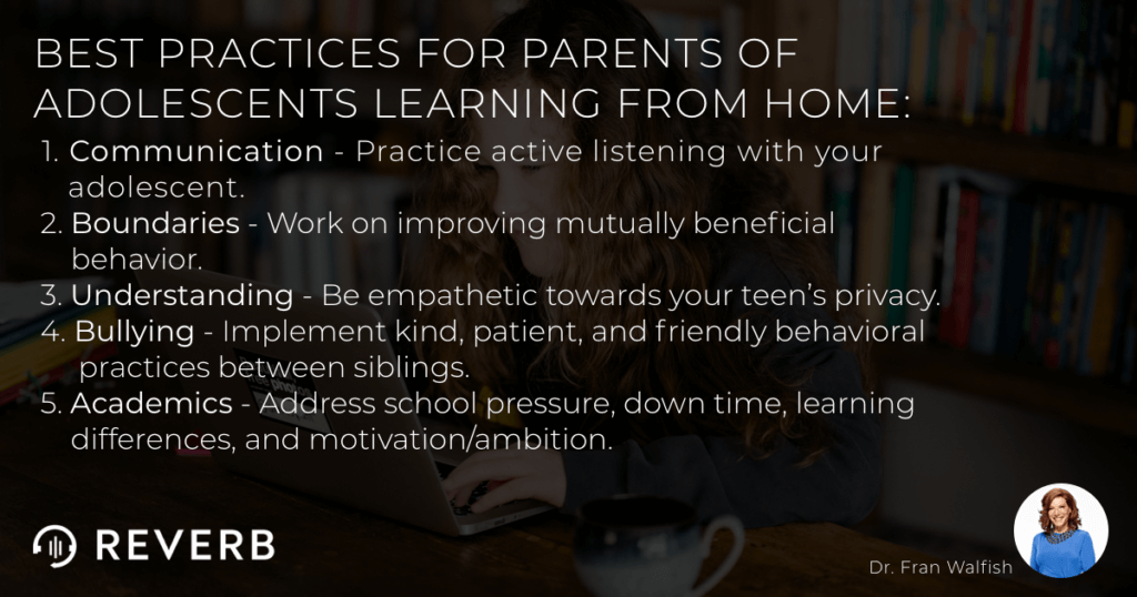 Best practices for parents of adolescents learning from home.