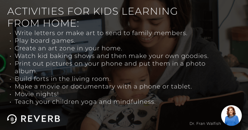 Activities for parents to do with their kids learning from home.